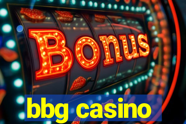 bbg casino